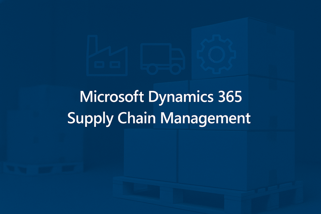 Dynamics 365 supply chain Management